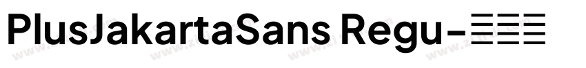 PlusJakartaSans Regu字体转换